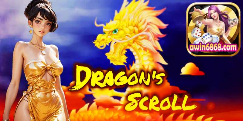 Awin68 Hướng Dẫn Chơi Slot Dragon Scroll Hấp Dẫn